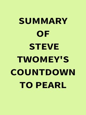 cover image of Summary of Steve Twomey's Countdown to Pearl